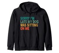 Te de Perro Vintage Retro con Texto en inglés Sorry I'm Late My Dog Was Sitting On Me Sudadera con Capucha