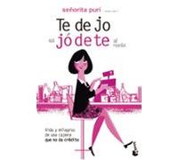 Te dejo es jódete al revés: Vida y milagros de una cajera que no da crédito: 1 (Humor)