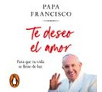Te Deseo El Amor (audiolibro)