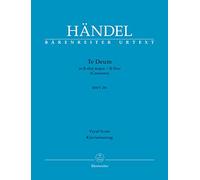 Te Deum B-Dur HWV 281 (Cannons). Klavierauszug vokal, Urtextausgabe. BÄRENREITER URTEXT