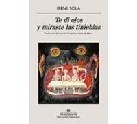 Te Di Ojos Y Miraste Las Tinieblas (ebook)