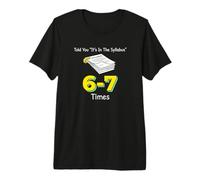 Te Dije Que está en el Programa de Estudios Profesor Educador Maestro Camiseta Premium