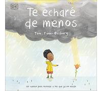 Te echaré de menos: Un cuento para recordar a los que ya no están (DK Infantil)