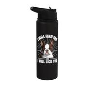 Te encontraré y te lameré - Amante de Boston Terrier Stainless Steel Insulated Water Bottle