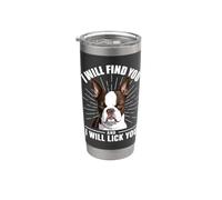 Te encontraré y te lameré - Amante de Boston Terrier Vaso térmico de acero inoxidable de doble pared