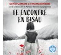 Te Encontré En Bisáu (audiolibro)