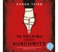 Te Escribo Desde Auschwitz (audiolibro)