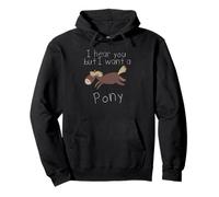 Te escucho Pero Quiero un Poni Sudadera con Capucha