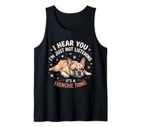 Te escucho Simplemente no escucho Bulldog francés Camiseta sin Mangas