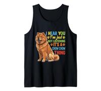 Te escucho Simplemente no Estoy Escuchando Chow Chow Camiseta sin Mangas