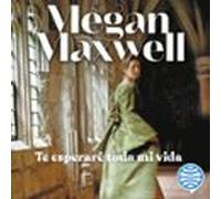 Te Esperaré Toda Mi Vida (audiolibro)