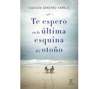 Te espero en la última esquina del otoño (FUERA DE COLECCIÓN Y ONE SHOT)
