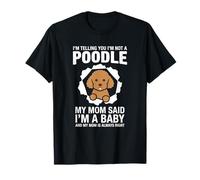 Te Estoy Diciendo Que no Soy una Madre de Raza de Perro caniche Camiseta