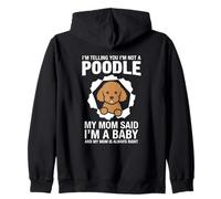 Te Estoy Diciendo Que no Soy una Madre de Raza de Perro caniche Sudadera con Capucha