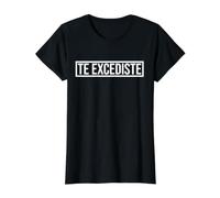 TE EXCEDISTE - Hablando HUEVADAS Siempre Camiseta gráfica económica, Mujer, Negro, XS
