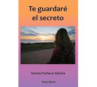 Te guardaré el secreto (Narrativa)