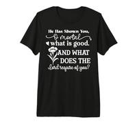 Te Ha Mostrado, Oh Mortal, Lo Que Es Bueno Camiseta Premium