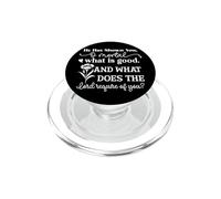 Te ha mostrado, oh Mortal, lo Que es Bueno PopSockets PopGrip para MagSafe