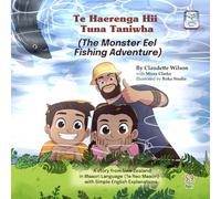 Te Haerenga Hii Tuna Taniwha (The Monster Eel Fishing Adventure): A story from New Zealand: In Maaori Language (Te Reo Maaori) with Short English ... - The Monster Eel Fishing Adventure Series)