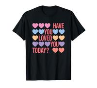 ¿Te has Amado Hoy, Corazones de Amor Propio? Camiseta