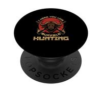 Te he Dicho Que te Gusta Cazar búfalos, Divertidos Cazadores de búfalos PopSockets PopGrip Adhesivo