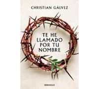 Te He Llamado Por Tu Nombre
