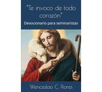 “Te invoco de todo corazón”: Devocionario para seminaristas