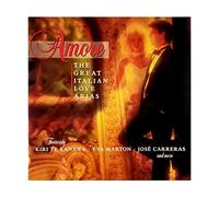 Te Kanewa/Marton/Carreras etc - Amore - the Great Italian Love Arias