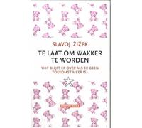 Te laat om wakker te worden: Wat blijft er over als er geen toekomst meer is?