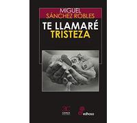 Te llamaré Tristeza (Albatros)