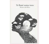 Te llamé tantas veces