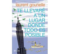Te llevaré a un lugar donde todo es posible (Planeta Internacional)
