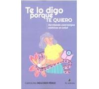 Te Lo Digo Porque Te Quiero