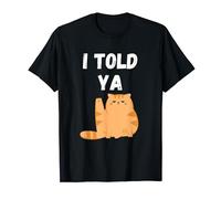 Te lo dije - Cat- Te lo dije Camiseta