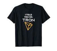 Te lo dije TRON criptomoneda Camiseta