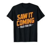 Te Lo Dije Vi Venir Sarcastico Tenia Razon Camiseta