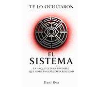 Te lo ocultaron - El Sistema (Universo Te Lo Ocultaron)
