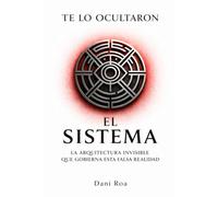 Te lo ocultaron - El Sistema (Universo Te Lo Ocultaron)