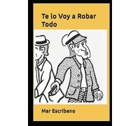 Te lo Voy a Robar Todo (Criminal Spain)