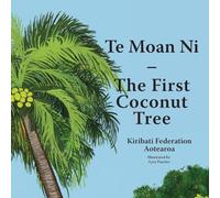 Te Moan Ni - the First Coconut Tree