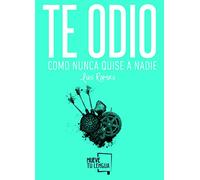 Te odio como nunca quise a nadie: 5 (Poesía)