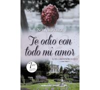 Te odio con todo mi amor (Los Greenwood 1) (Campaña Ahora por menos)