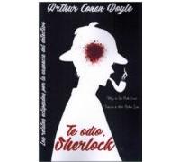 Te Odio Sherlock