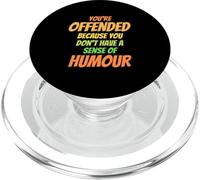 Te ofendes Porque no Tienes Sentido del Humor PopSockets PopGrip para MagSafe