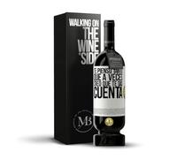 «Te pienso tanto que a veces creo que te das cuenta» Mensaje en una Botella. Vino Tinto Premium Reserva 12 Meses MBS Martín Berasategui System + Gift Box. Etiqueta Blanca PERSONALIZABLE