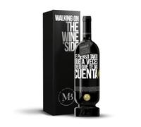 «Te pienso tanto que a veces creo que te das cuenta» Mensaje en una Botella. Vino Tinto Premium Reserva 12 Meses MBS Martín Berasategui System + Gift Box. Etiqueta Negra PERSONALIZABLE