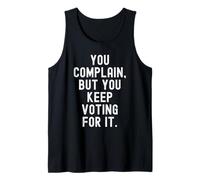 te Quejas Pero sigues votando por Ella Witty Sarcastic Men Camiseta sin Mangas