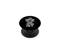 te Quejas Pero sigues votando por Ella Witty Sarcastic Men PopSockets PopGrip Adhesivo