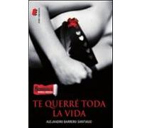 Te Querre Toda La Vida