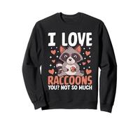 Te Quiero a los mapaches? No Tanto Sudadera